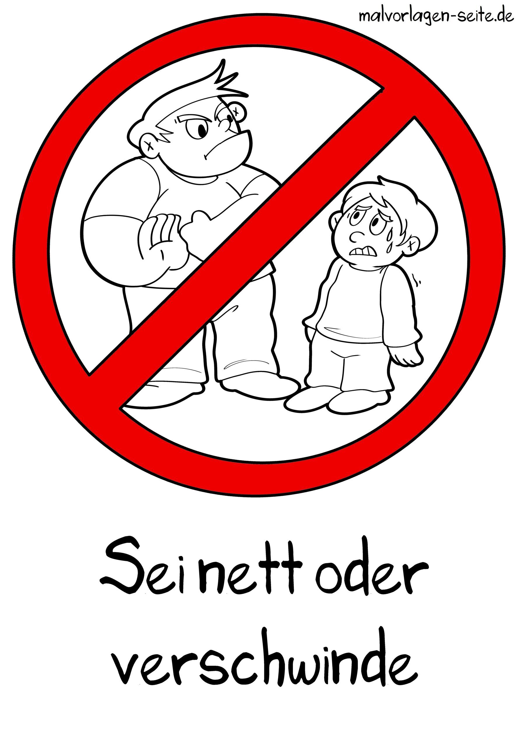 Malvorlage Sei nett oder verschwinde
